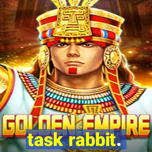 task rabbit.